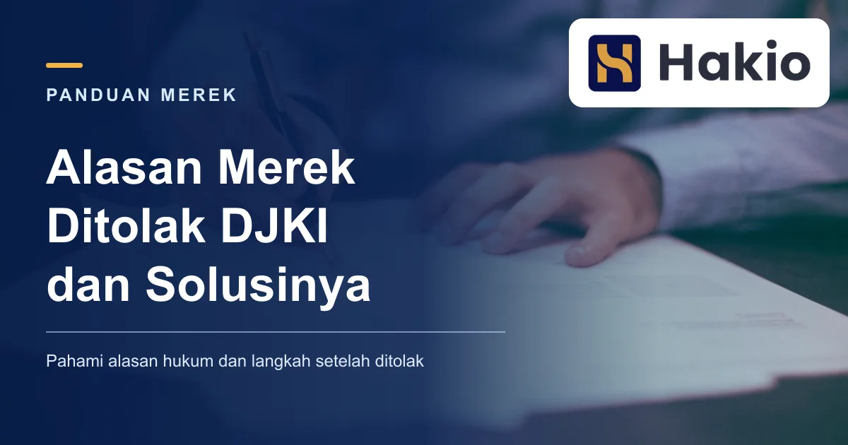 Alasan Merek Ditolak DJKI dan Solusinya